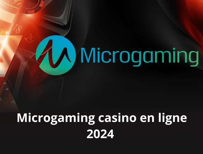 MICROGAMING CASINO EN LIGNE 2024